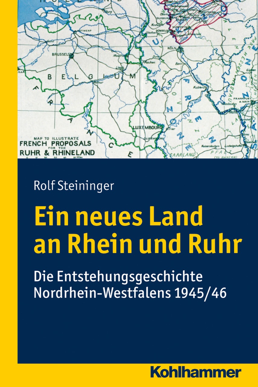 Ein neues Land an Rhein und Ruhr